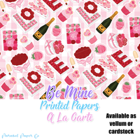 Be Mine - Vellum and Cardstock Paper