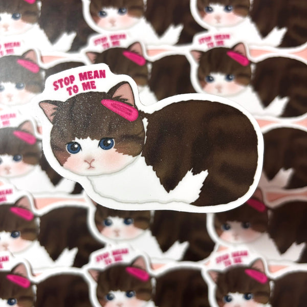 [WATERPROOF] Stop Mean to Me Sad Cat Meme Vinyl Sticker Decal