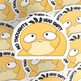 [WATERPROOF] No Thoughts Head Empty Meme Psyduck Duck Pokemon Vinyl Sticker Decal