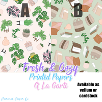 Fresh & Cozy - Vellum and Cardstock Papers