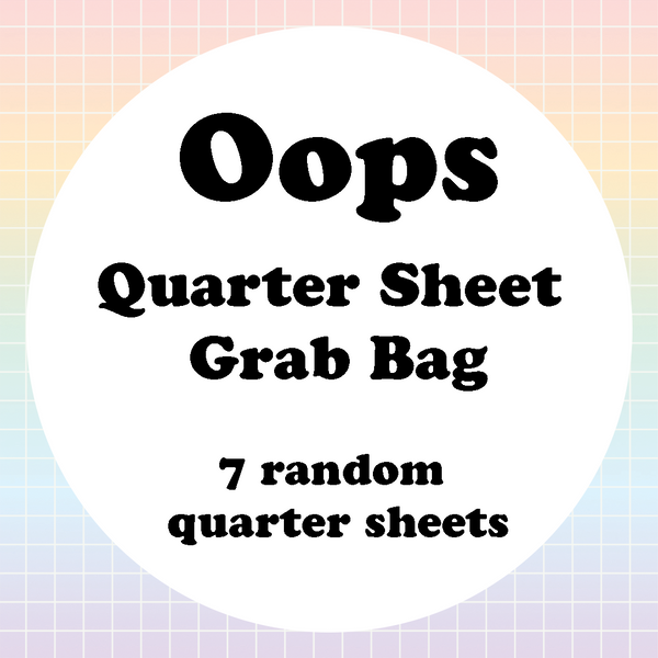 Oops - Quarter Sheet Grab Bag