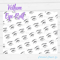 Eye Roll - Vellum and Cardstock Paper
